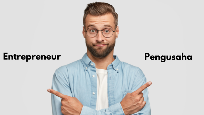 Perbedaan Entrepreneur dan Pengusaha